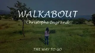 Walkabout ... the journey |  Christophe Ingrand | Ashim Kemson | Umair Khan
