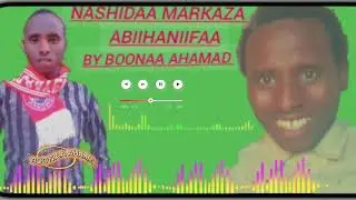 NEW NASHIDAA AFAAN OROMOO MUNSHID BOONAA AHAMAD 