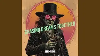 Chasing Dreams Together