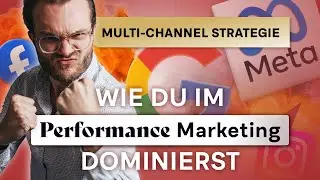 Wie du im Performance Marketing dominierst (Multi-Channel Strategie)