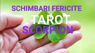 💓SCORPION💓 SCHIMBARI CARE VA UMPLE SUFLETUL DE FERICIRE 💓#tarot #scorpion