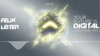 Felix Leiter - Your Future Is Digital (Original Mix)