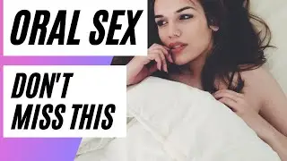 Oral Sex - Your Questions Answered | Sexual Health