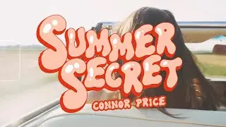Connor Price - Summer Secret (Lyric Video)