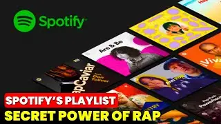 The Secret Power of Rap Playlists on Spotify || How They Shape the Culture and Careers