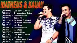 Top Matheus e Kauan | Playlist Sertanejo Pra Sofrer | As Mais Tocadas Ao Vivo 🔥 #sofr&ecirc;ncia