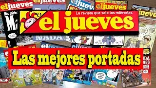 El Jueves - Las mejores portadas #Eljueves