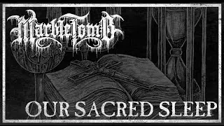 Marble Tomb - Our Sacred Sleep(lyric video)