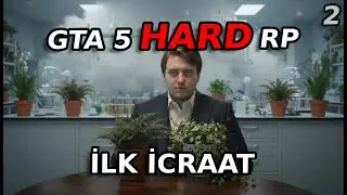 GTA 5 HARD RP - 2. BÖLÜM İLK İCRAATİMİZİ YAPTIK!