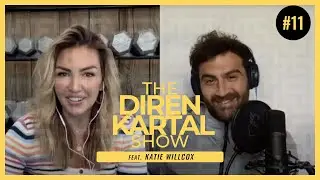The Diren Kartal Show #11 Katie Willcox