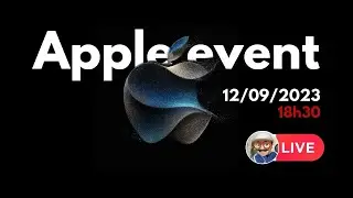 Pr&eacute;sentation des iPhone 15, Apple Watch (Apple Event 12/09)&hellip;