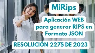 MiRips Web Version 1 0 Generar RIPS JSON Resolución 2275 de 2023