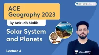 Ace Geography 2023 | L4 - Solar System and Planets | Anirudh Malik | Let's Crack UPSC CSE