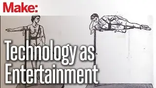 Technology as Entertainment