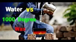 1000 degree hot wax vs water experiment , #1000 degree hot wax vs water experiment