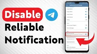 How To Disable Reliable Notifications When Telegram Is Shut Down