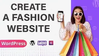 How To Create a Fashion Shop Website Using WordPress and Elementor
