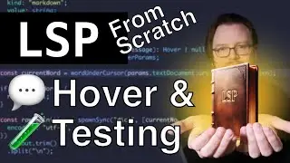 Language Server from Scratch: Integration Testing, Hover, and Hands-On   Exercises (LSP)