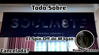 Todo Sobre Soulm8te,Spin Off de M3gan Cancelado?