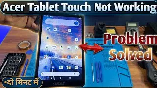 Acer Tablet Display Problem Acer Tablet Touch Screen Not Working Problem Solve