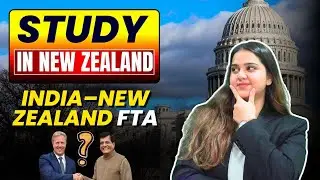 Study in New Zealand 🇳🇿 INDIA - NEW ZEALAND FTA | Class24 StudyAbroad