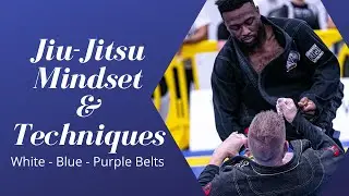 How to get better at Jiu Jitsu - Mindset and Techniques that may surprise you
