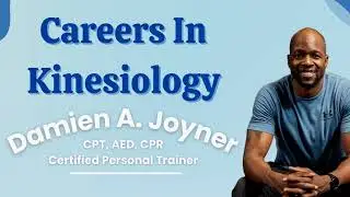 Careers In Kinesiology - Interview w/ Damien A. Joyner (Pt. 1)