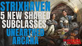 Strixhaven Subclasses Can Be Used by Multiple Classes!? New Unearthed Arcana
