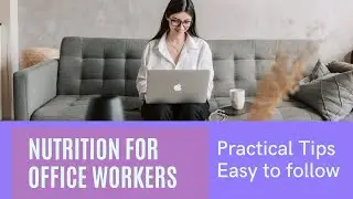 Nutrition Tips for Office Workers | Practical Dietary Advice for Employees