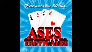 LOS ASES TROPICALES EN VIVO CARPA LA FLORIDA