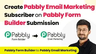 How to Create Pabbly Email Marketing Subscriber on Pabbly Form Builder Submission | PFB to PEM