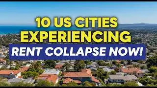 Top 10 U.S Cities Experiencing Rent CRASH In 2025!