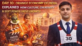 Day 10 | Orange Economy of India Explained | How Culture, Creativity & Soft Power Drive Growth 