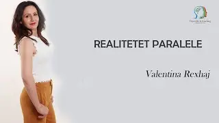 Realitetet paralele - Valentina Rexhaj