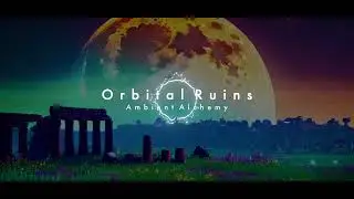 Orbital Ruins | Ambient Alchemy | Lofi Music