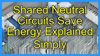 Shared Neutral Circuits Save Energy Explained Simply