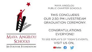 Maya Angelou Public Charter School, 2:30pm Graduation