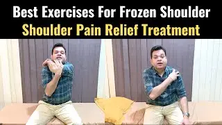 Shoulder Pain Relief Exercises, Frozen Shoulder Treatment, Rotator Cuff Exercises, Shoulder Care