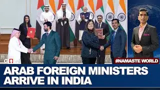 Arab Leaders Gather in India Amid West Asia Turmoil, Rising Iran-U.S. Tensions | Namaste World Ep 60