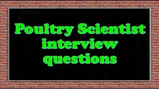 Poultry Scientist interview questions