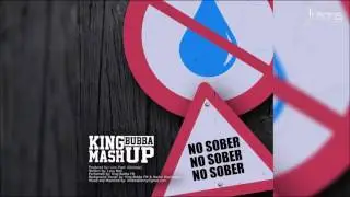 King Bubba FM - No Sober (Wizards Riddim) 