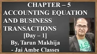 STD - 11 ACCOUNT CHAPTER - 5 [ACCOUNTING EQUATION AND BUSINESS TRANSACTIONS] [DAY - 1]