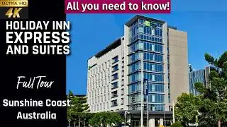 [4k] Holiday Inn Express & Suites Sunshine Coast by IHG tour 2025 | Holiday Inn Maroochydore