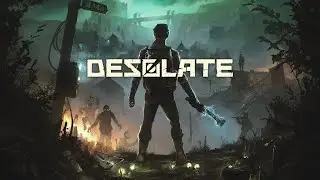 Desolate - PC 20 Minutes of Gameplay [4k 60FPS] (No Commentary)