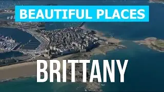 Brittany beautiful places to visit | Trip, review, tours, attractions, landscapes | France 4k video