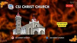 SUNDAY SERVICE LIVE 07-SEP-2025 | CSI CHRIST CHURCH COIMBATORE