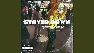 Stayed Down
