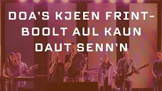 Doa's kjeen Frint - Boolt aul kaun daut senn'n (Live) | ExaltaJesus Band - Feat. Nelson & Irmy