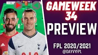 DOUBLE GW35?! Gameweek 34 Preview! FPL 2020/2021!