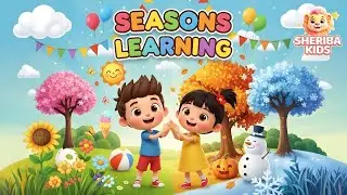 Four Seasons Song for Kids | Summer, Winter, Spring & Autumn | Sheriba Kids